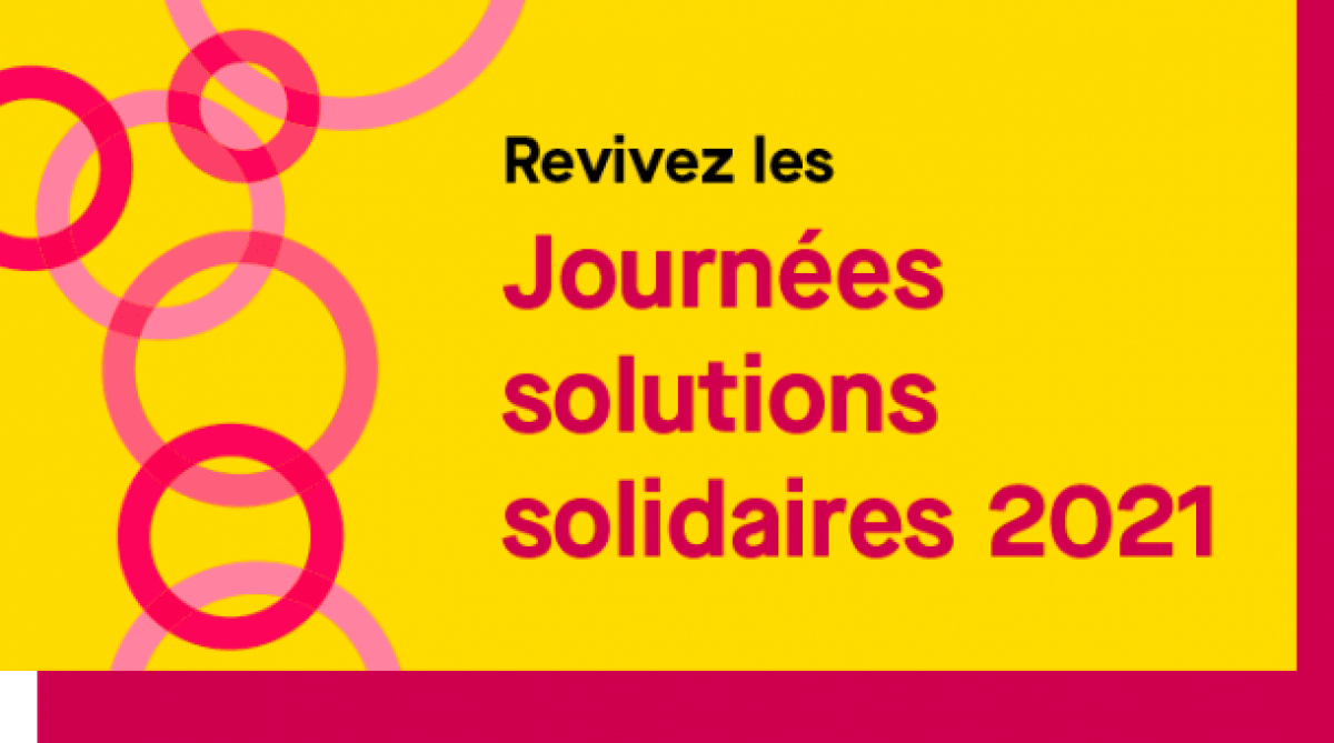 Revivez les journées solutions solidaires 2021