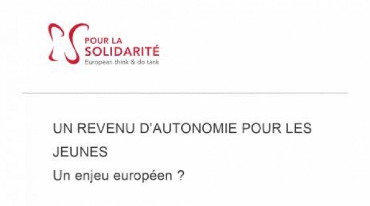 UN REVENU D'AUTONOMIE POUR LES JEUNES, UN ENJEU EUROPÉEN ?
