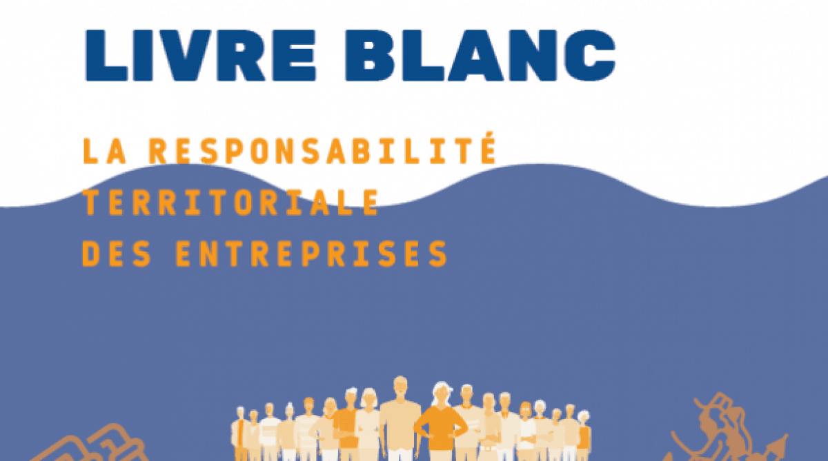 Le livre blanc de la Responsabilité territoriale des entreprises